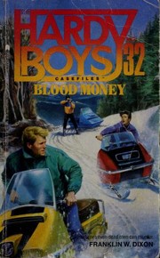 Cover of: The Hardy Boys Casefiles No. 32: Blood Money