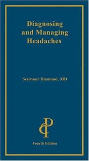 Diagnosing and Managing Headaches by Seymour Diamond