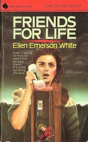 Friends for Life by Ellen Emerson White