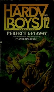 Cover of: PERFECT GETAWAY (HB #12) (Hardy Boys Casefiles