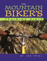 The mountain biker's training bible by Joe Friel