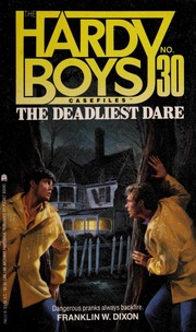 The Deadliest Dare by Franklin W. Dixon