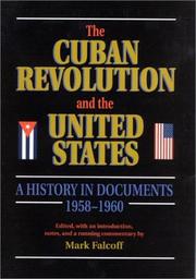 Cover of: The Cuban Revolution and the United States: a history in documents, 1958-1960