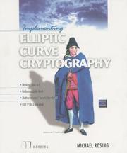 Cover of: Implementing elliptic curve cryptography by Michael Rosing