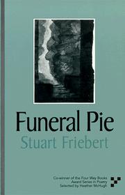 Cover of: Funeral Pie by Stuart Friebert