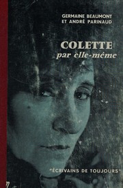 Cover of: Colette par elle-même.: Présentation de Germaine Beaumont