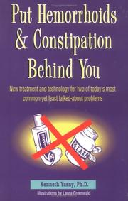 Cover of: Put Hemorrhoids and Constipation Behind You: New Treatment and Technology for 2 of Today's Most Common Yet Least Talked-About Problems