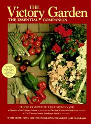 Cover of: The Victory garden: the essential companion : three complete volumes in one.