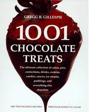 Cover of: 1001 chocolate treats by Gregg R. Gillespie