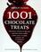 Cover of: 1001 chocolate treats