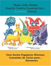 Cover of: Those icky sticky smelly cavity-causing but-- invisible germs by Judith Rice