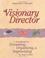 Cover of: The visionary director