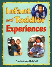 Cover of: Infant and Toddler Experiences by Fran Hast, Ann Hollyfield