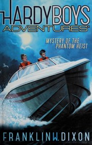 Mystery Of The Phantom Heist by Franklin W. Dixon