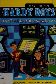 Trouble at the Arcade by Franklin W. Dixon