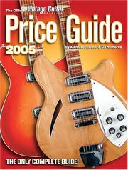 Cover of: The Official Vintage Guitar Price Guide 2005 by Alan Greenwood, Gil Hembree