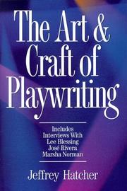 Cover of: The Art & Craft of Playwriting by Jeffrey Hatcher