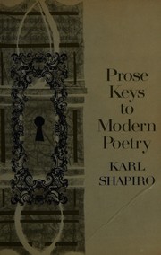Cover of: Prose keys to modern poetry. by Karl Jay Shapiro
