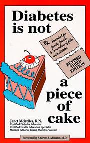 Cover of: Diabetes is not a piece of cake by Janet Meirelles