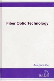 Cover of: Fiber optic technology: applications to commercial, industrial, military, and space  optical systems