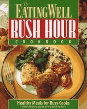 Cover of: The Eating Well Rush Hour Cookbook: Healthy Meals for Busy Cooks (Eating Well)