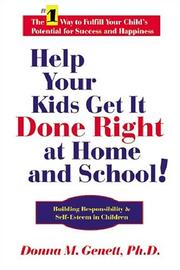 Cover of: Help Your Kids Get It Done Right At Home And School: Building Responsibility & Self-Esteem In Children
