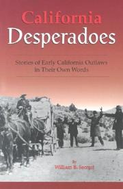 Cover of: California desperadoes: stories of early California outlaws in their own words