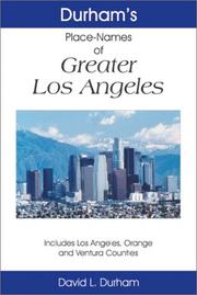 Cover of: Durham's place names of Greater Los Angeles: includes Los Angeles, Orange and Ventura counties