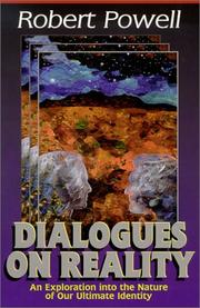 Cover of: Dialogues on reality: an exploration into the nature of our ultimate identity : meetings in California (verbatim report)