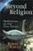 Cover of: Beyond religion