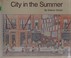 Cover of: City in the summer.