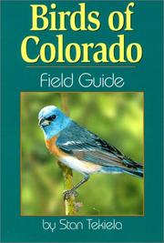 Birds of Colorado Field Guide (Field Guides) by Stan Tekiela