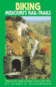 Cover of: Biking Missouri's  Rail-Trails: Where to Go, What to Expect, How to Get There (Biking Rail-Trails)