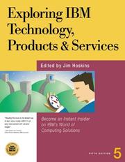 Cover of: Exploring IBM Technology, Products and Services by Jim Hoskins