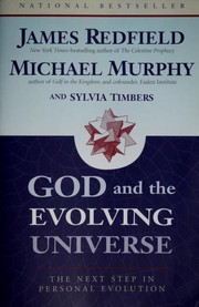 God and the evolving universe by James Redfield, Michael Murphy, Sylvia Timbers
