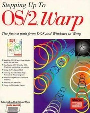 Cover of: Stepping Up to Os/2 Warp/the Fastest Path from DOS and Windows to Warp