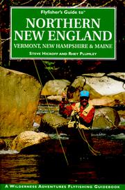 Cover of: Flyfisher's Guide to Northern New England: Vermont, New Hampshire, and Maine (The Wilderness Adventures Flyfisher's Guide Series) (The Wilderness Adventures Flyfisher's Guide Seires)