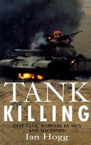 Cover of: Tank killing by Ian V. Hogg