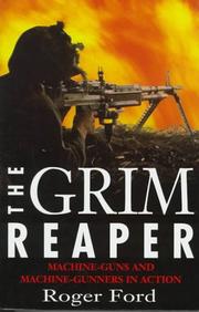 Cover of: The grim reaper: the mchine-gun and machine-gunners