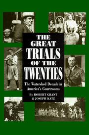 Cover of: The Great Trials of the Twenties: The Watershed Decade in America's Courtrooms