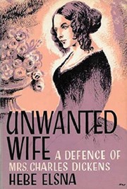 Cover of: Unwanted wife: a defence of Mrs. Charles Dickens.
