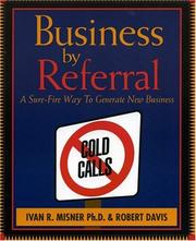 Cover of: Business by Referral : A Sure-Fire Way to Generate New Business