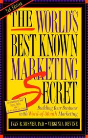 Cover of: The World's Best Known Marketing Secret: Building Your Business with Word-of-Mouth Marketing