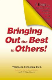 Cover of: Bringing out the best in others!: 3 keys for business leaders, educators, and parents