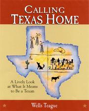 Cover of: Calling Texas home: a lively look at what it means to be a Texan