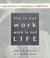 Cover of: Life Is Not Work, Work Is Not Life