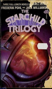 Cover of: The Starchild Trilogy by Frederik Pohl, Jack Williamson