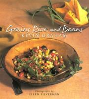 Cover of: Grains, rice, and beans by Kevin Graham