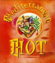 Cover of: Mediterranean hot: spicy dishes from Southern Italy, Greece, Turkey, and North Africa