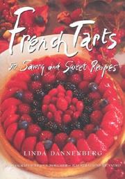 Cover of: French tarts: 50 savory and sweet recipes